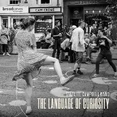 Coast2Coast Starlite Campbell Band - The Language of Curiosity (CD)