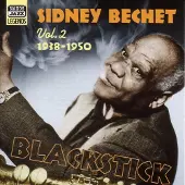 OUTHERE Sidney Bechet - Volume 2 - Blackstick - (1938-1950) (CD)