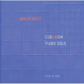 OUTHERE Aruán Ortiz - Cub(an)ism, Piano Solo (CD)