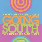 OUTHERE Omri Ziegele & Where's Africa - Going South (CD)