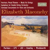 OUTHERE London Philharmonic Orchestra, London Symphony Orchestra, Vernon Handley, Barry Wordsworth - Overture, Proud Thames | Music For Strings | Serenata Concertante | Symphony For Violin And Orchestra (CD)