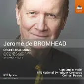 OUTHERE Alan Smale, RTÉ National Symphony Orchestra, Colman Pearce - Jerome de Bromhead: Orchestral Music (CD)