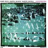 OUTHERE Hans Koch, Martin Schütz, Marco Käppeli - Accélération (CD)