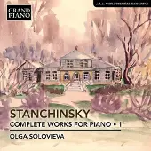 OUTHERE Olga Solovieva - Stanchinsky: Complete Works For Piano (Volume 1) (CD)