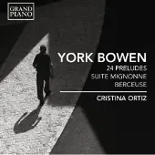 OUTHERE Cristina Ortiz - Bowen: 24 Preludes | Suite Mignonne | Berceuse (CD)