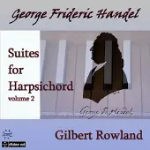OUTHERE Gilbert Rowland - Handel: Harpsichord Suites 2 (2 CD)