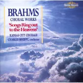 OUTHERE Charles Bruffy, Kansas City Chorale - Brahms: Choral Works "Songs Ring Out To The Heavens" (CD)