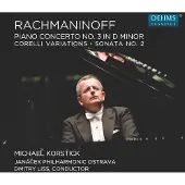 OUTHERE Michael Korstick, Janacek Philharmonic Ostrava, Dmitry Liss - Rachmaninoff: Piano Concerto No. 3 | Corelli Variations | Sonata No. 2 (CD)