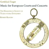 OUTHERE Harmonious Society Of Tickle-Fiddle Gentlemen, Robert Rawson - Finger: Music For European Courts And Concerts (CD)