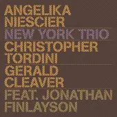 OUTHERE Angelika Niescier, Chris Tordini, Gerald Cleave - New York Trio (CD)