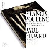 Etcetera Francis Poulenc et le monde de Paul Eluard Inclus un livret de 124 pages