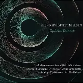 OUTHERE Bjarke Mogensen, Svend Hvidtfelt Nielsen, Aarhus Symphony Orchestra - Nielsen: Ophelia Dances (CD)