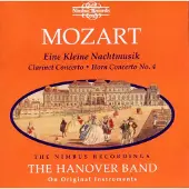 OUTHERE The Hanover Band, Roy Goodman - Mozart: Eine Kleine Nachtmusik | Clarinet Concerto | Horn Concerto No. 4 (The Nimbus Recordings) (CD)