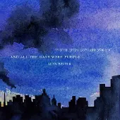 OUTHERE Eliza Bagg - Lee Dionne - Maya Bennardo - Hannah L - And All The Days Were Purple (CD)