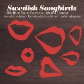 OUTHERE Alice Babs, Rigmor Gustafsson, Johanna Grüssner, Jeanette Lindström - Swedish Songbirds (CD)