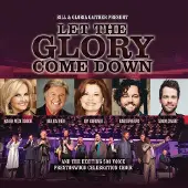 Coast2Coast Bill & Gloria Gaither - Let The Glory Come Down (CD)