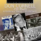 OUTHERE Don Cornell - I'm Yours - A Century Tribute - His 28 Finest (CD)