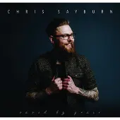 Coast2Coast Chris Sayburn - Saved By Grace (CD)