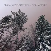 OUTHERE Simon Westman Trio - Stay A While (CD)