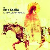 Coast2Coast Etta Scollo - Il Viaggio Di Maria (CD)