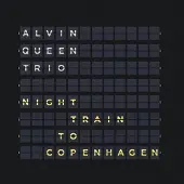 Coast2Coast Alvin Queen Trio - Night Train To Copenhagen (CD)