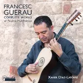 OUTHERE Xavier Diaz-Latorre - Guerau: Complete Works For Guitar. Poema Harmónico (3 CD)