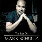 Coast2Coast Mark Schultz - The Best Of Mark Schultz (CD)