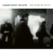OUTHERE Django Bates Belovèd - The Study Of Touch (CD)