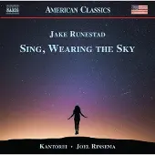 OUTHERE Kantorei, Joel M. Rinsema - Runestad: Sing, Wearing The Sky (CD)