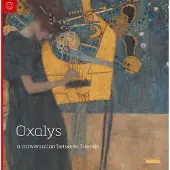 OUTHERE Oxalys - A Conversation Between Friends (6 CD)