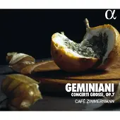 OUTHERE Café Zimmermann - Geminiani: Concerti Grossi Op.7 (CD)
