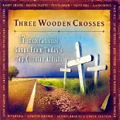 Coast2Coast Various Artists - Three Wooden Crosses (17 Inspirational Songs From Today's Top Country Artists) (CD)