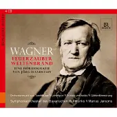 OUTHERE Symphonieorchester Des Bayerischen Rundfunks, Mariss Jansons - Wagner: Feuerzauber, Weltenbrand - Eine Hörbiografie von Jörg Handstein (4 CD)