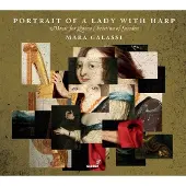 OUTHERE Mara Galassi - Portrait Of A Lady With Harp (Music For Queen Christina Of Sweden) (CD)