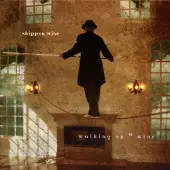 Coast2Coast Skipper Wise - Walking On A Wire (CD)