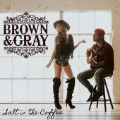 Coast2Coast Brown & Gray - Salt In The Coffee (CD)