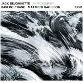 Ginza.se Jack DeJohnette, Ravi Coltrane, Matthew Garrison - In Movement (CD)