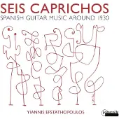 OUTHERE Yiannis Efstathopoulos - Seis Caprichos: Spanische Gitarrenmusik (CD)