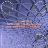 OUTHERE Human Feel: Andrew D'Angelo , Chris Speed, Kurt Rosenwinkel, Jim Black - Gold (CD)