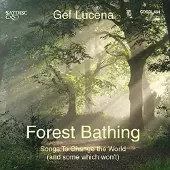 OUTHERE Gef Lucena - Forest Bathing: Songs To Change The World (CD)