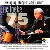 Coast2Coast Eric Ineke - 75 / Swinging, Boppin' And Burnin'a (CD)
