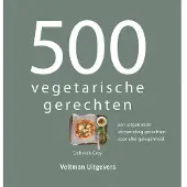 Veltman Uitgevers 500 vegetarische gerechten (Hardback)