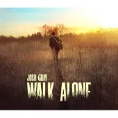 Coast2Coast Josh Gray - Walk Alone (CD)