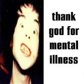 Suburban Thank God For Mental Illness