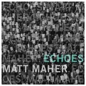 Coast2Coast Matt Maher - Echoes (CD) (Deluxe Edition)