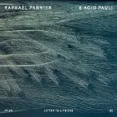 OUTHERE Raphaël Pannier & Acid Pauli - Letter To A Friend (LP)