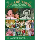 Cd You Are There: Classic Early Films Of Legendary Performers 1952-54