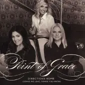 Coast2Coast Point Of Grace - Directions Home (Songs We Love, Songs You Know) (CD)