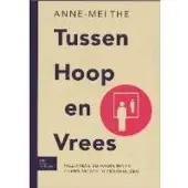Bohn Stafleu van Loghum Tussen hoop en vrees (Paperback)