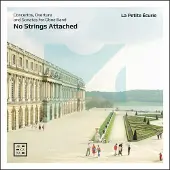 OUTHERE NO STRINGS ATTACHED. CONCERTOS, OVERTURE AND SONAT